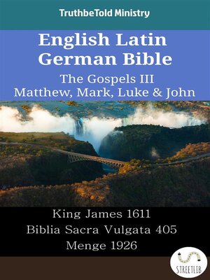 cover image of English Latin German Bible--The Gospels III--Matthew, Mark, Luke & John